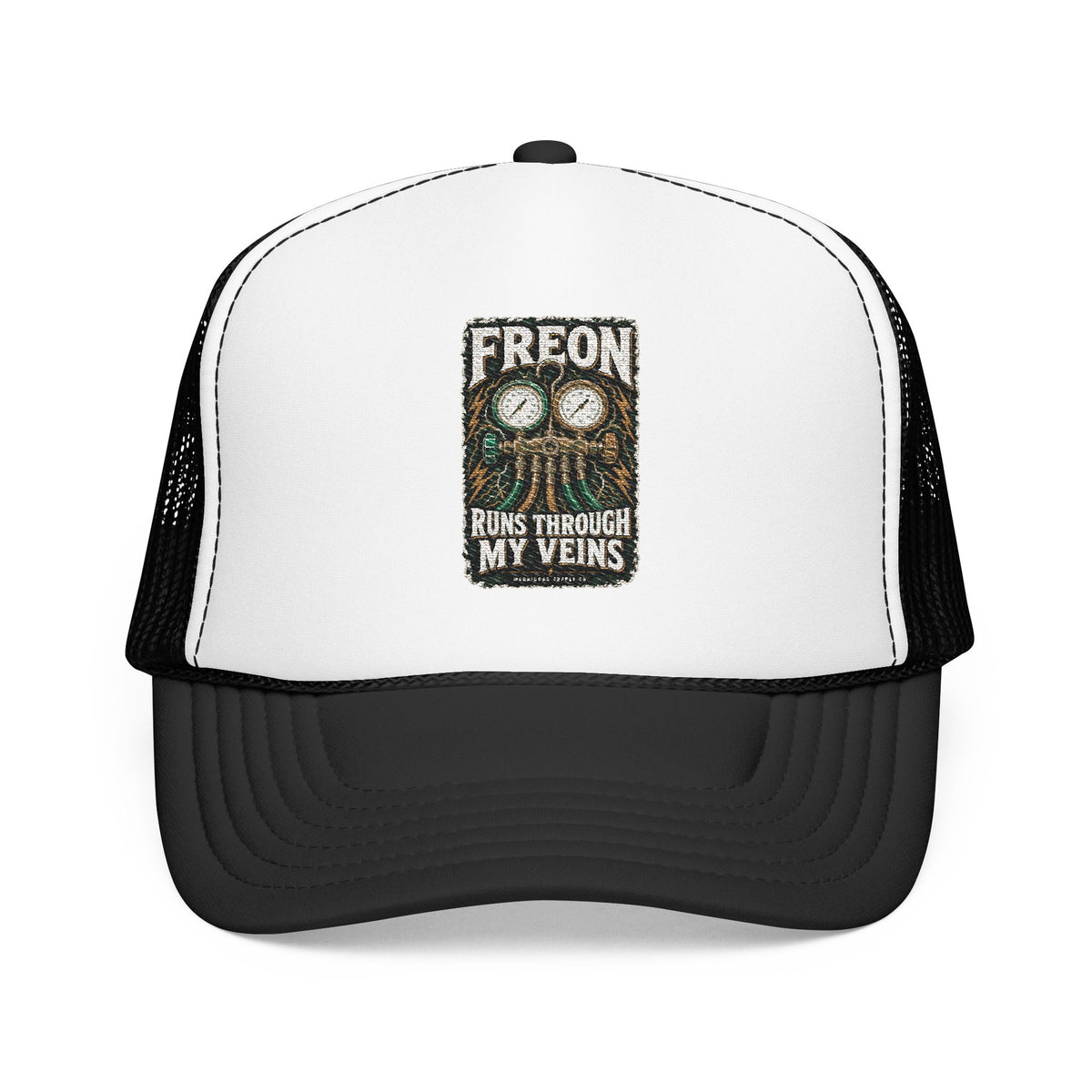 Freon Runs Through My Veins Foam Trucker Hat