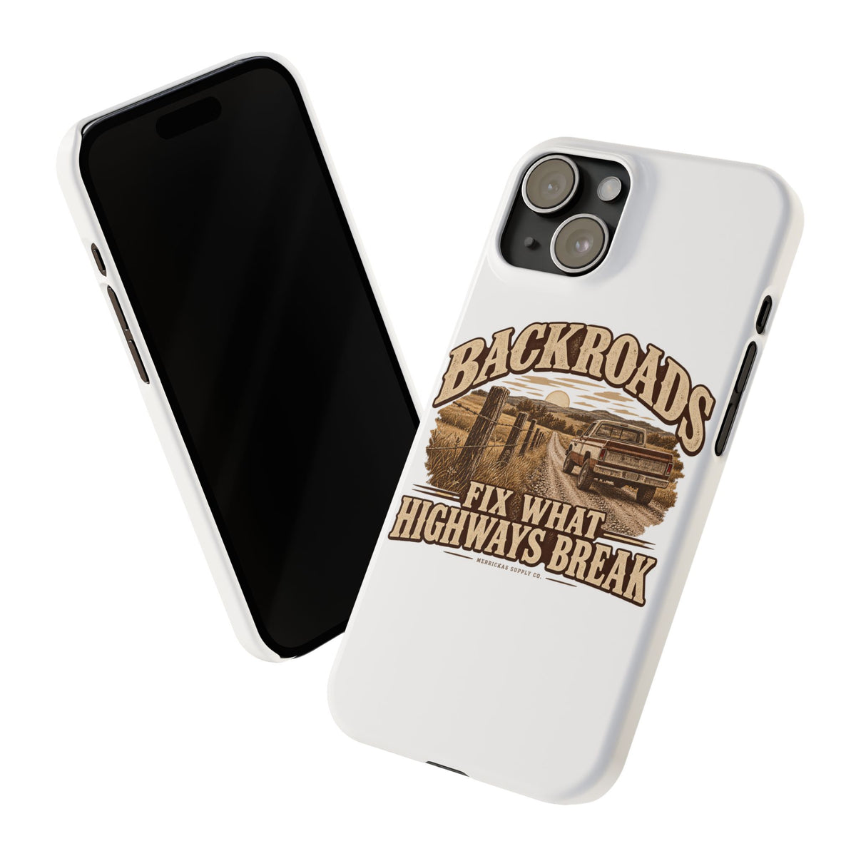 Backroads Fix What Highways Break Phone Case