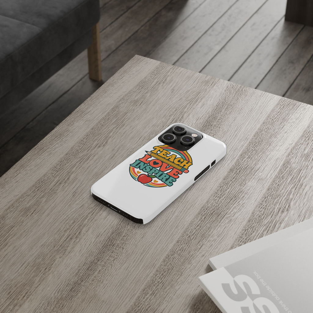 Teach Love Inspire Phone Case