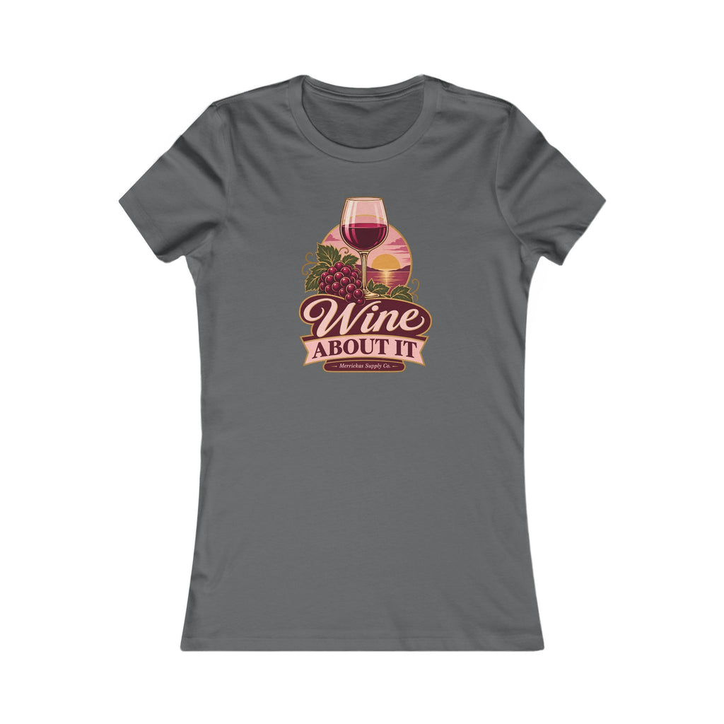 Wine About It Women's Tee