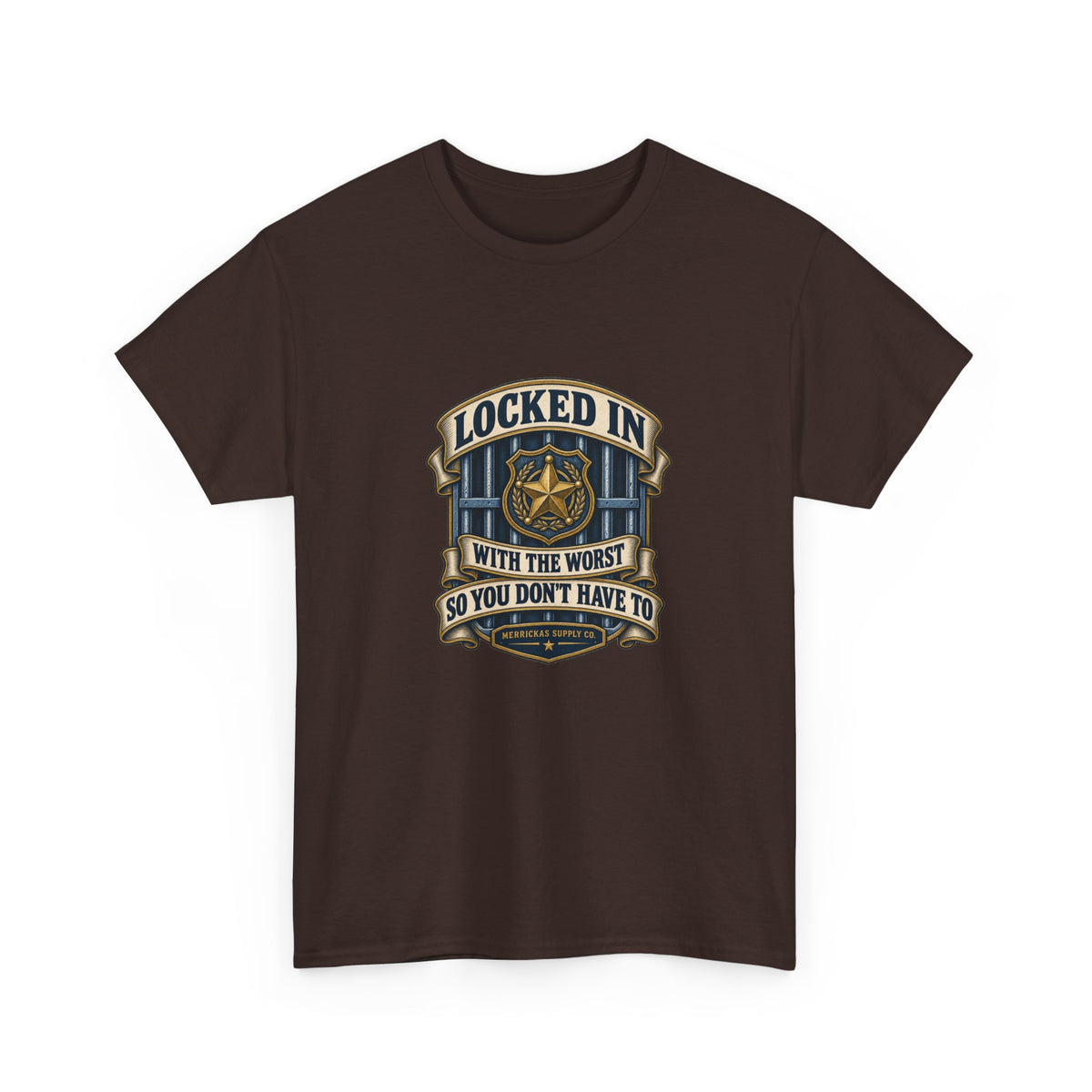 Locked In With The Worst So You Don't Have To Classic Tee