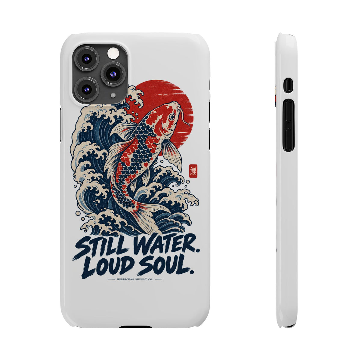 Still Water Loud Soul Phone Case