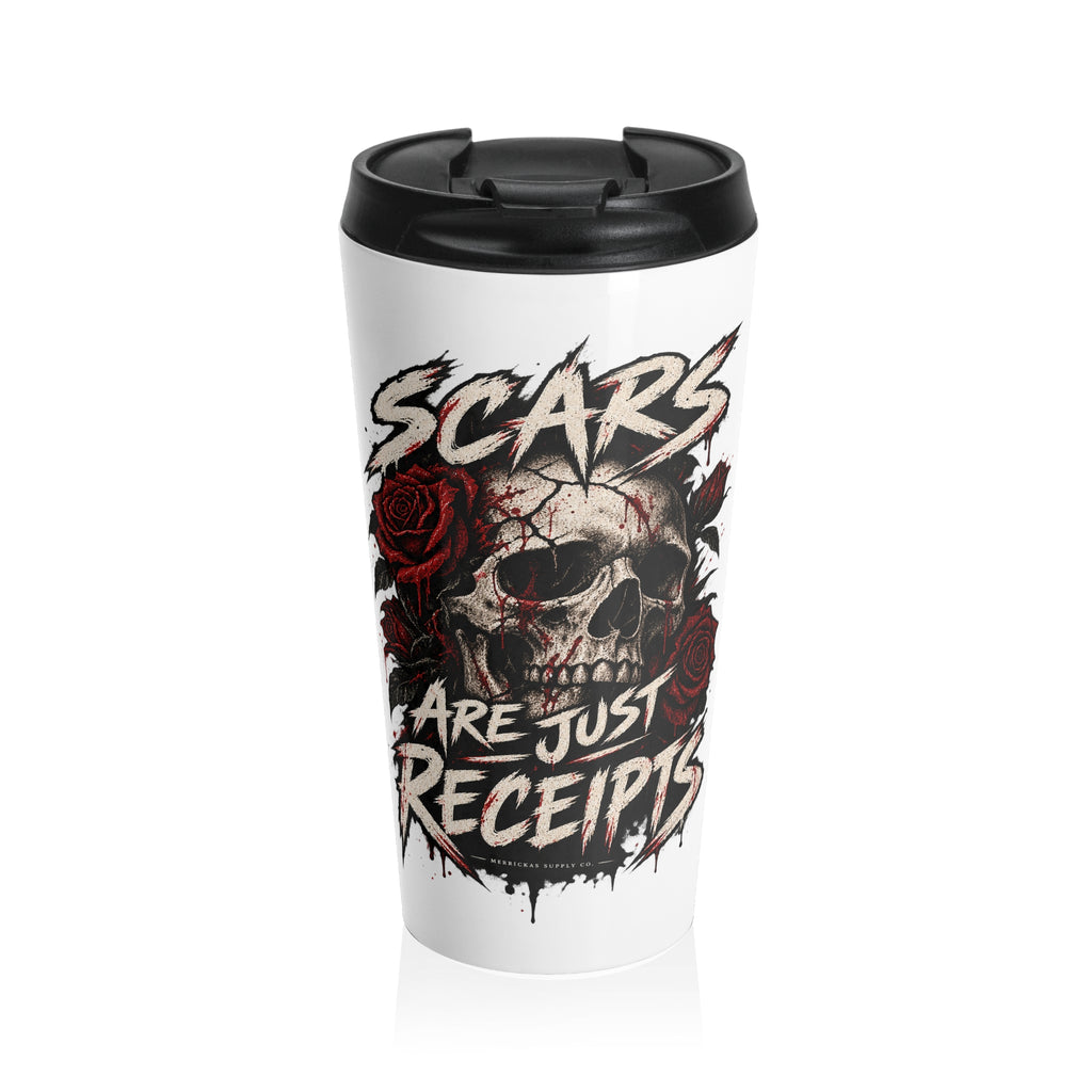 Scars Are Just Receipts Travel Mug