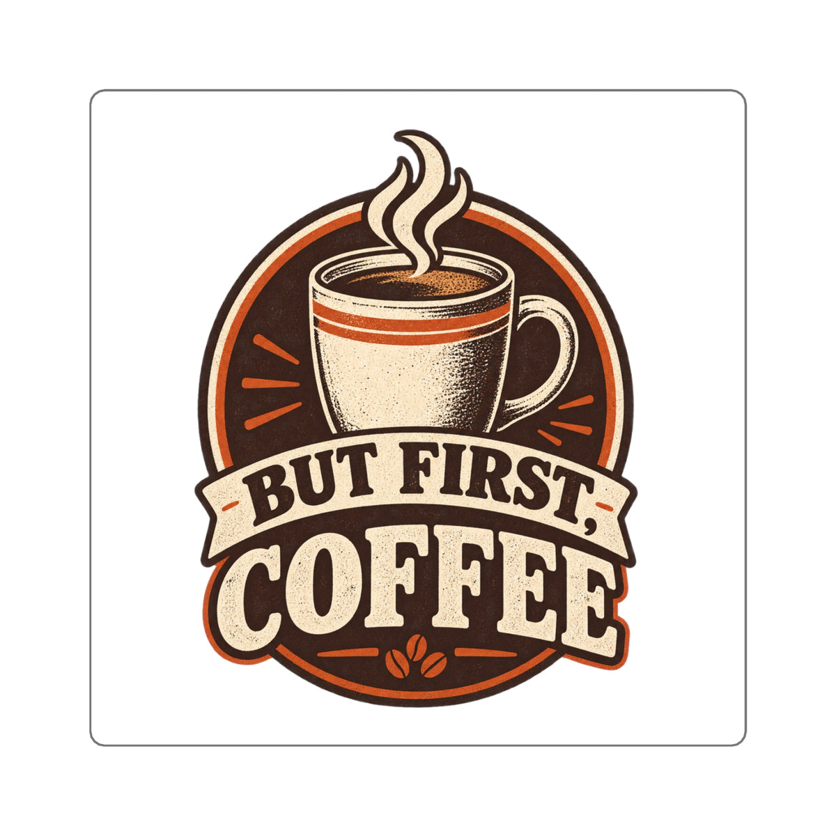But First Coffee Sticker