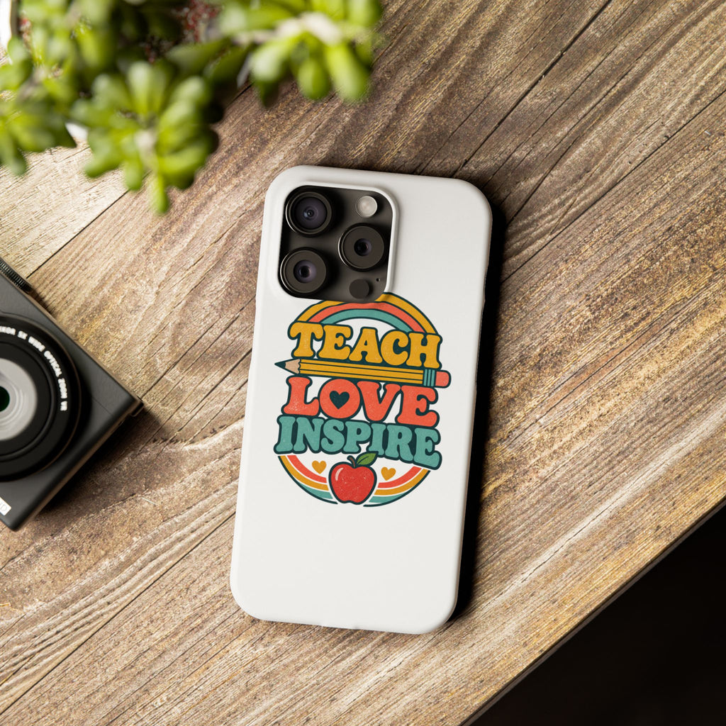 Teach Love Inspire Phone Case