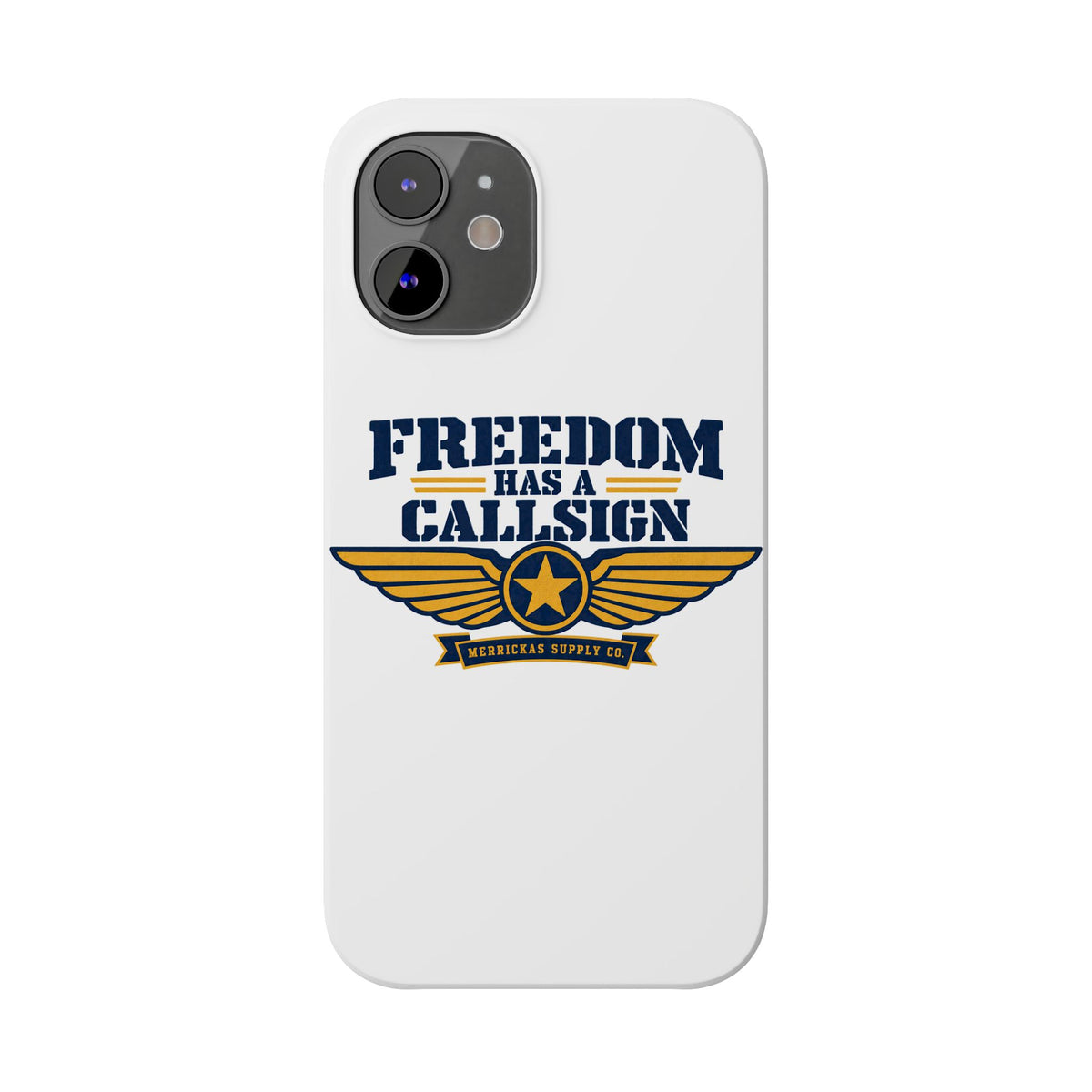 Freedom Has A Callsign Phone Case