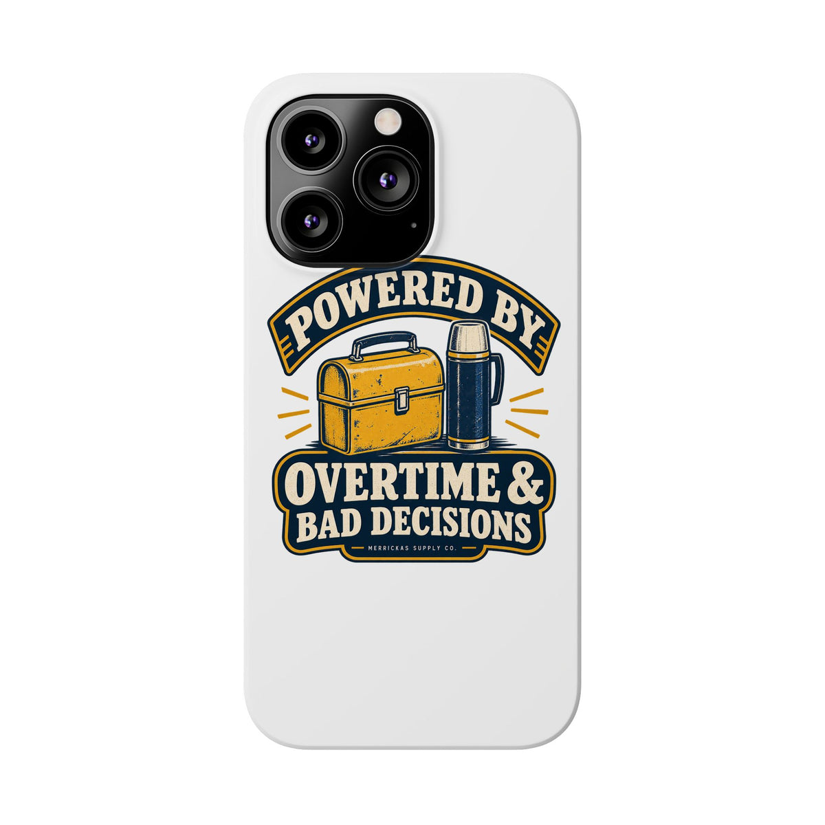 Powered By Overtime & Bad Decisions Phone Case