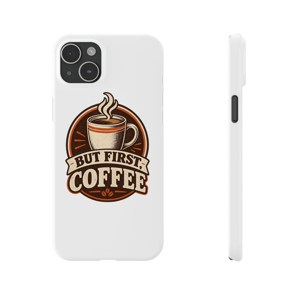 But First Coffee Phone Case