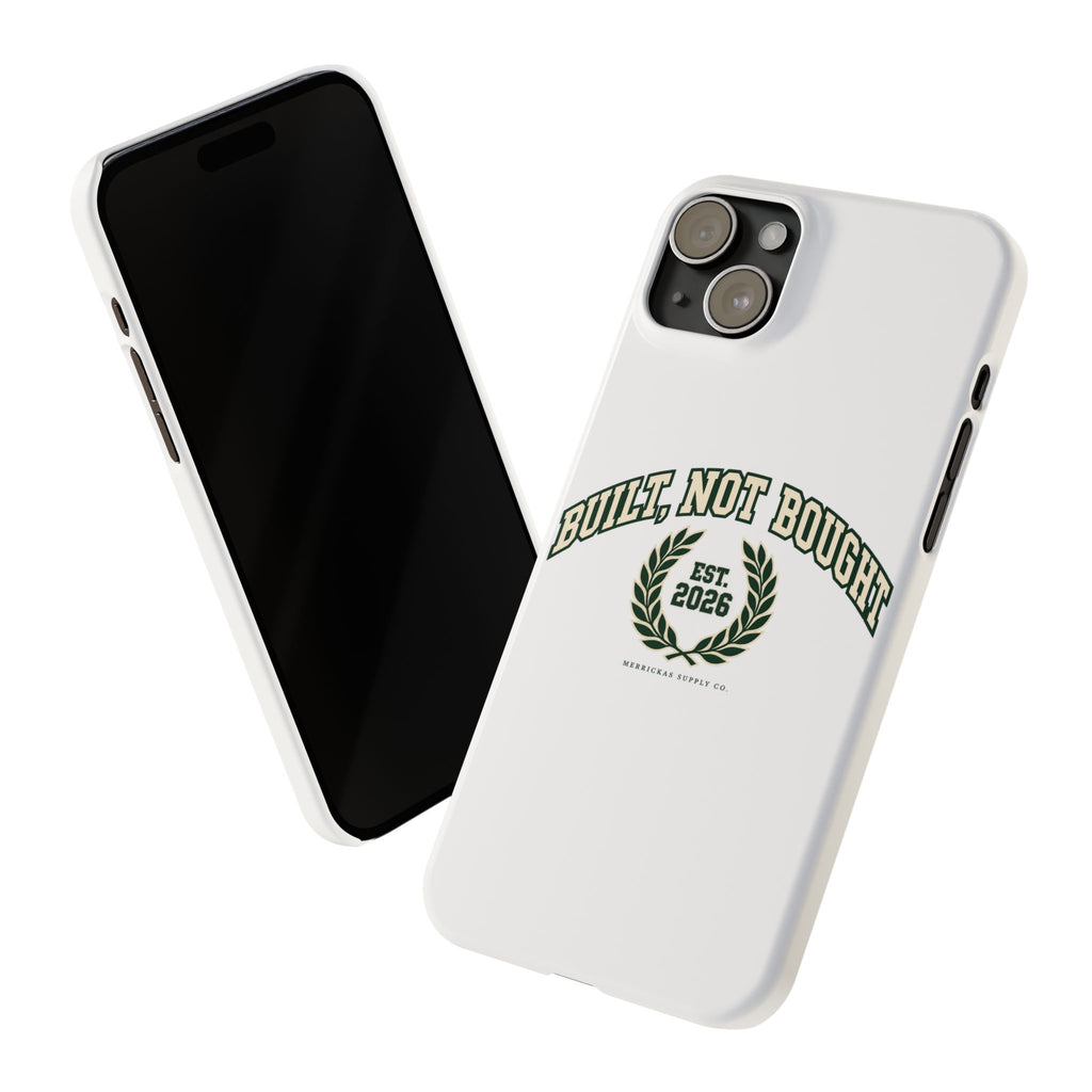 Built Not Bought Phone Case