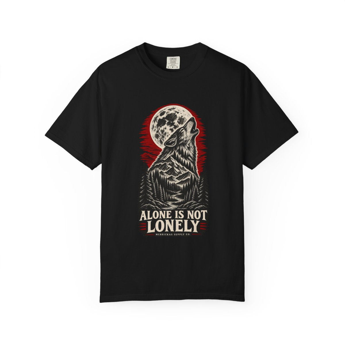 Alone Is Not Lonely Garment-Dyed Tee