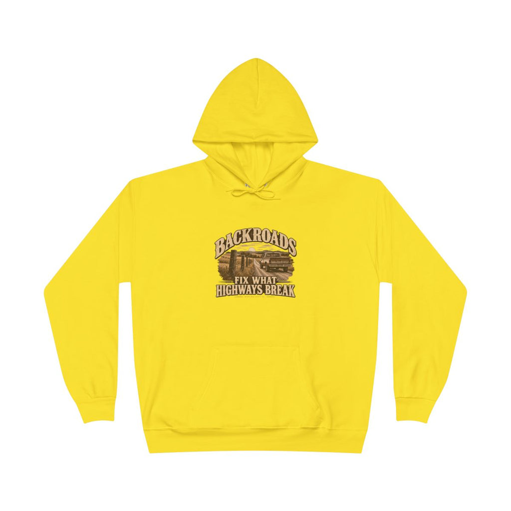 Backroads Fix What Highways Break Hoodie