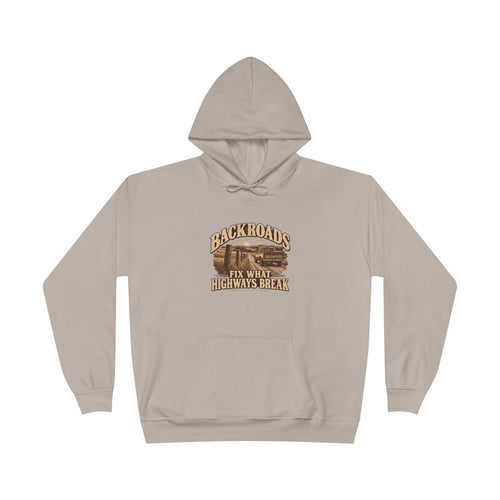 Backroads Fix What Highways Break Hoodie