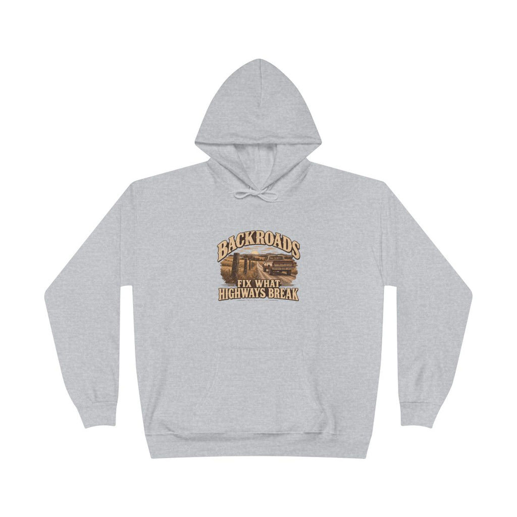 Backroads Fix What Highways Break Hoodie