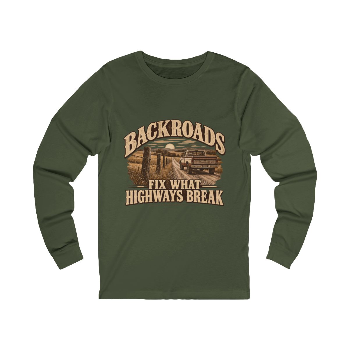 Backroads Fix What Highways Break Long Sleeve Tee