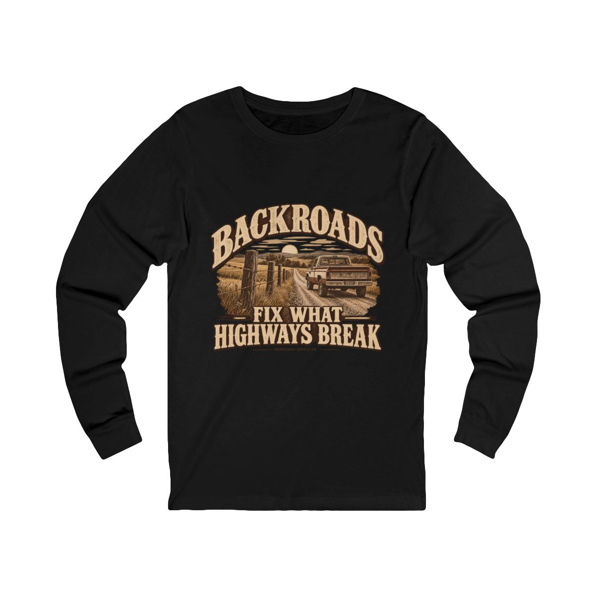 Backroads Fix What Highways Break Long Sleeve Tee
