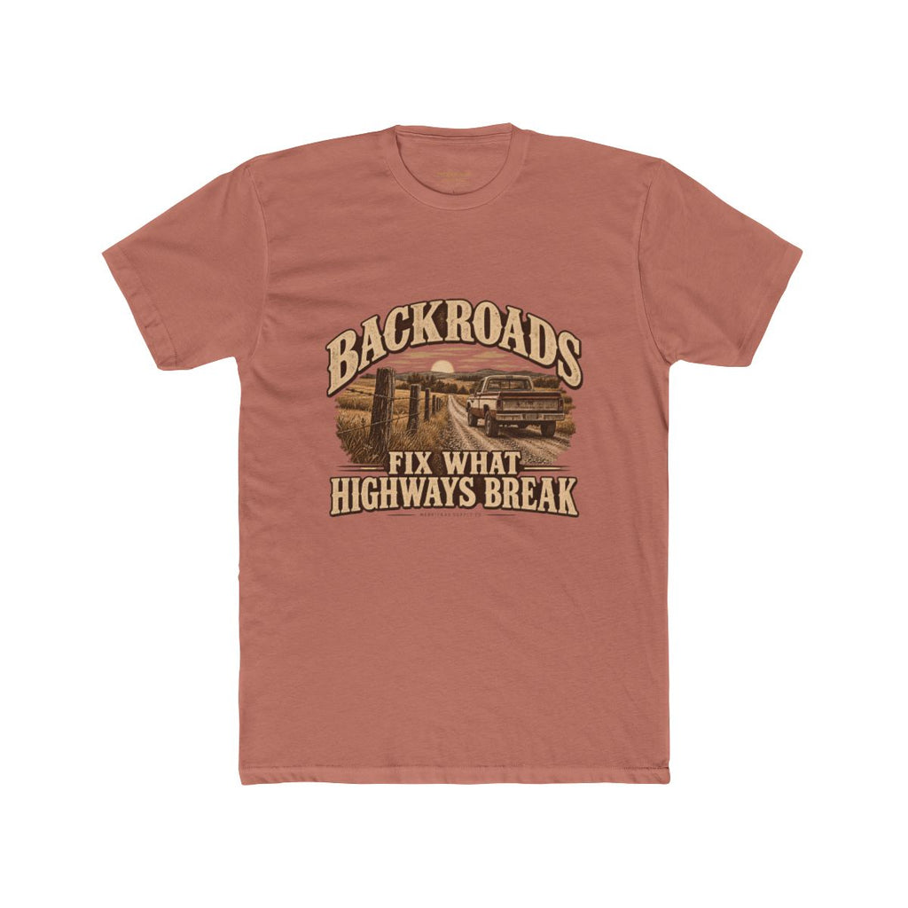 Backroads Fix What Highways Break T-Shirt