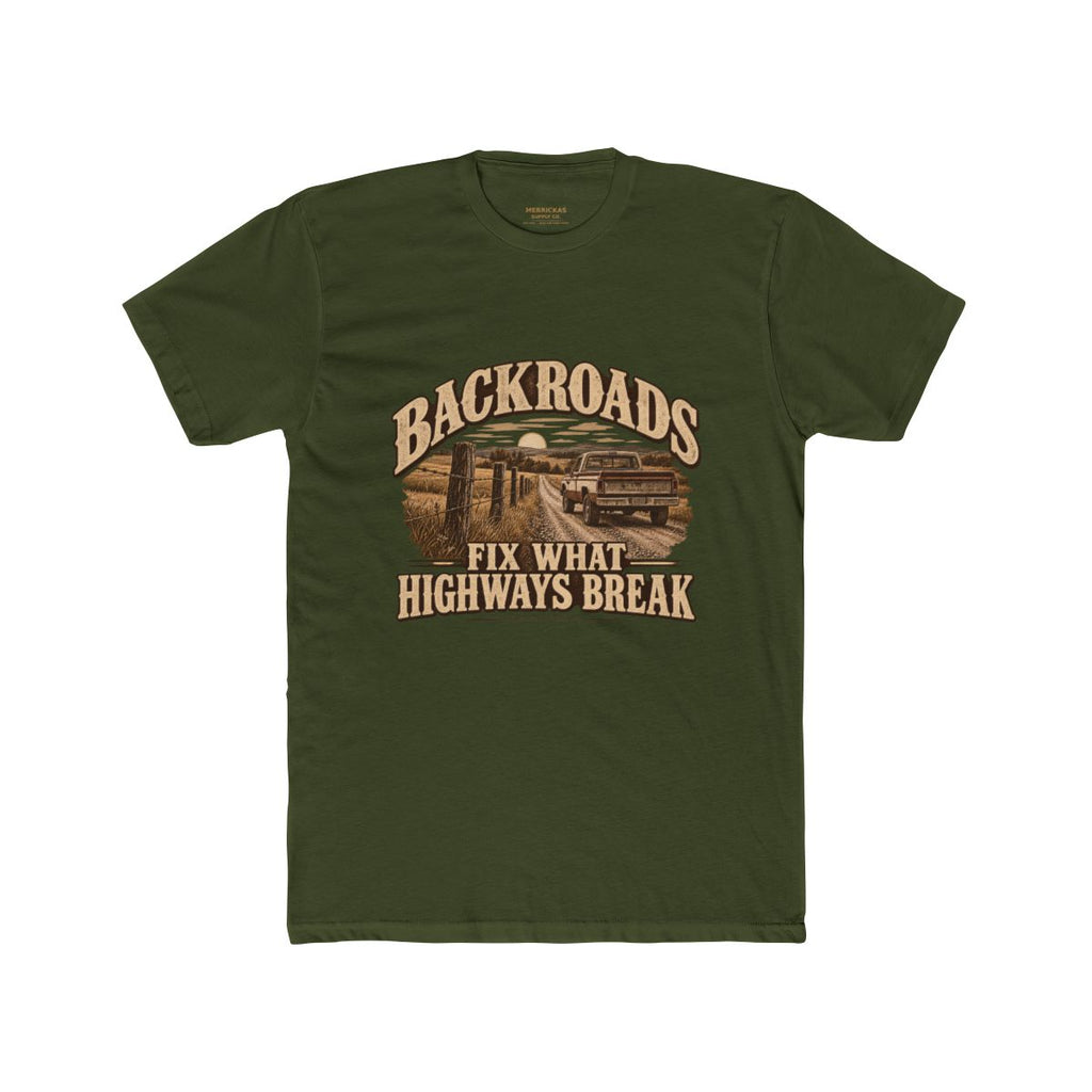 Backroads Fix What Highways Break T-Shirt