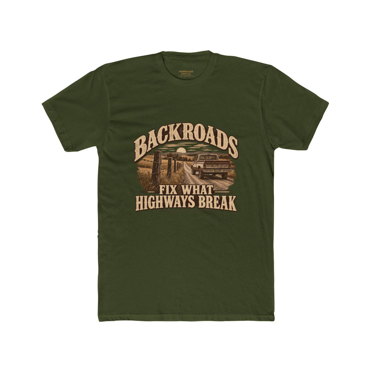 Backroads Fix What Highways Break T-Shirt