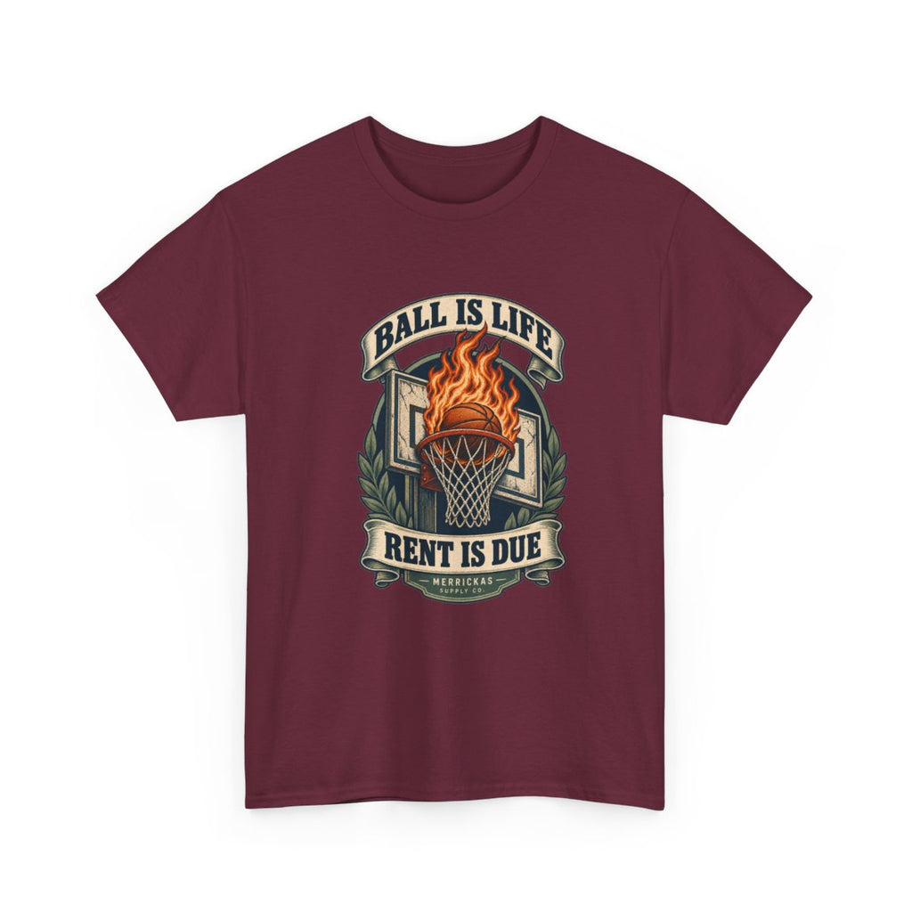 Ball Is Life Rent Is Due Classic Tee