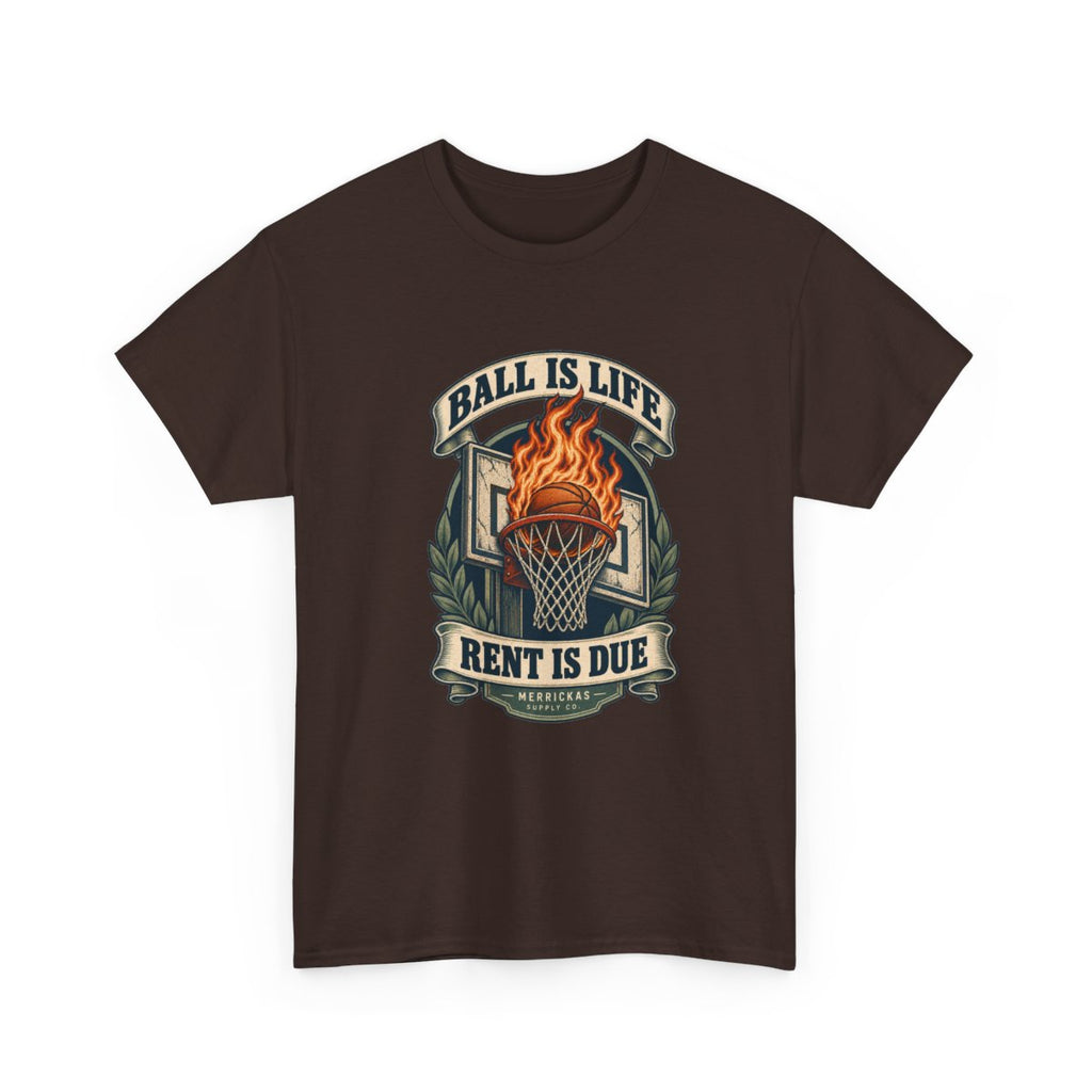 Ball Is Life Rent Is Due Classic Tee