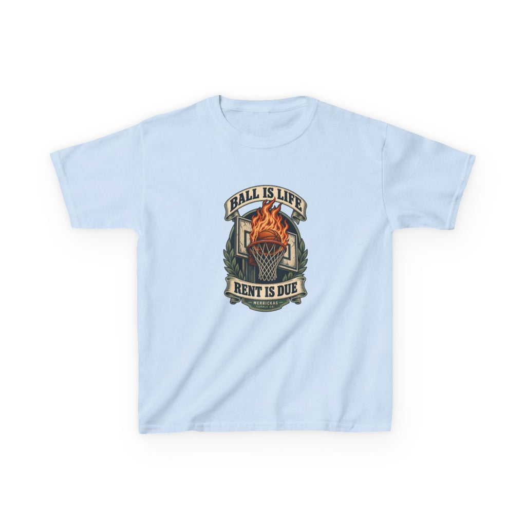 Ball Is Life Rent Is Due Kids Tee