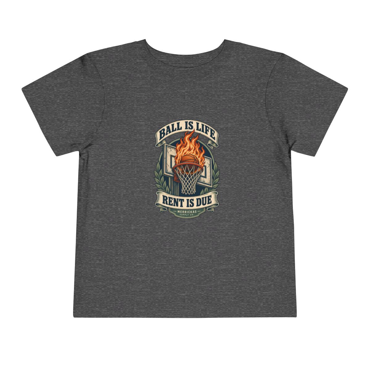 Ball Is Life Rent Is Due Toddler Tee