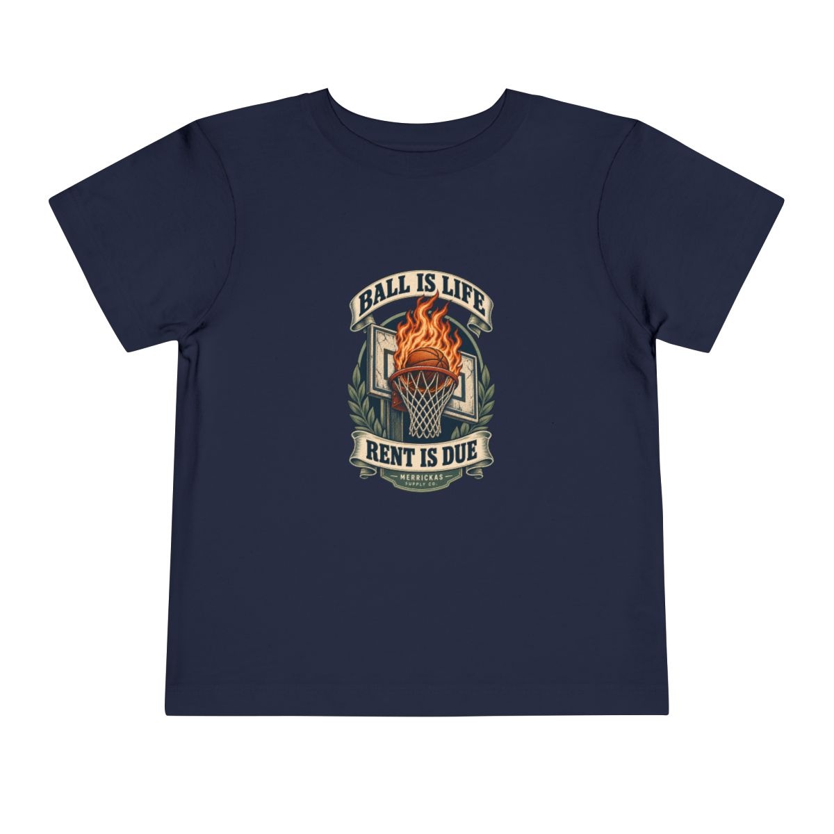 Ball Is Life Rent Is Due Toddler Tee