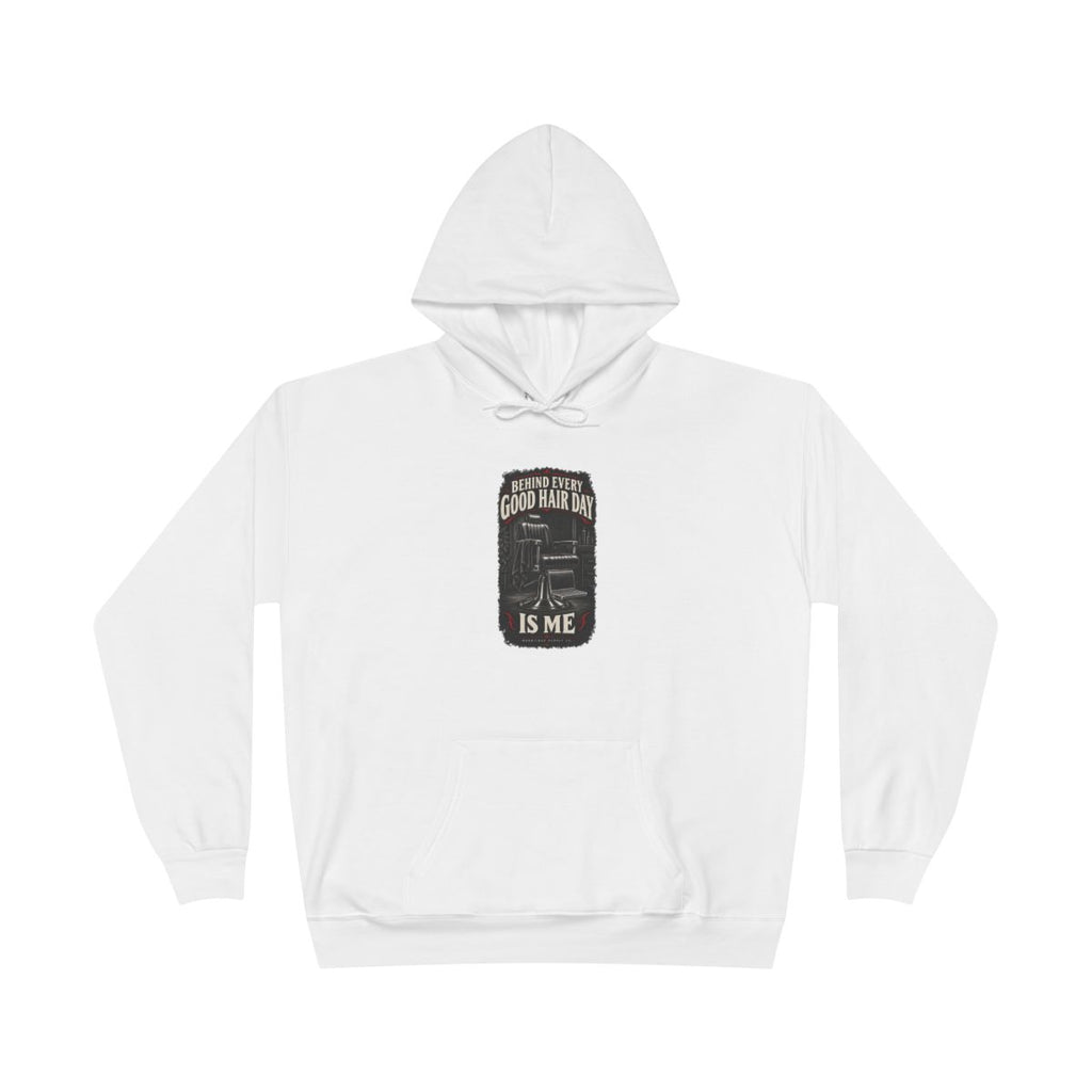 Behind Every Good Hair Day Is Me Heavyweight Hoodie