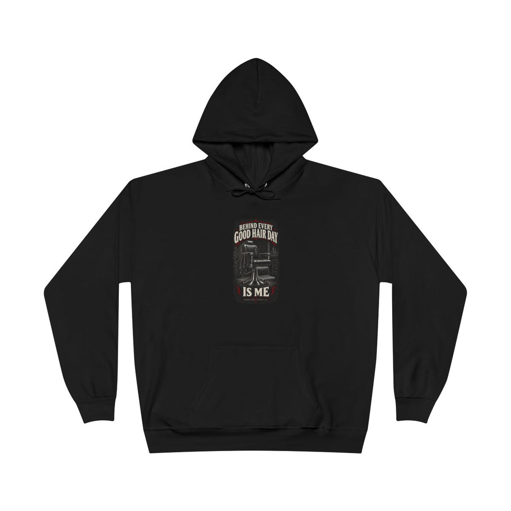 Behind Every Good Hair Day Is Me Heavyweight Hoodie