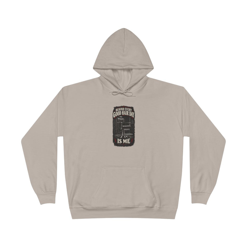 Behind Every Good Hair Day Is Me Heavyweight Hoodie