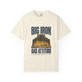 Big Iron Bad Attitude Garment-Dyed Tee