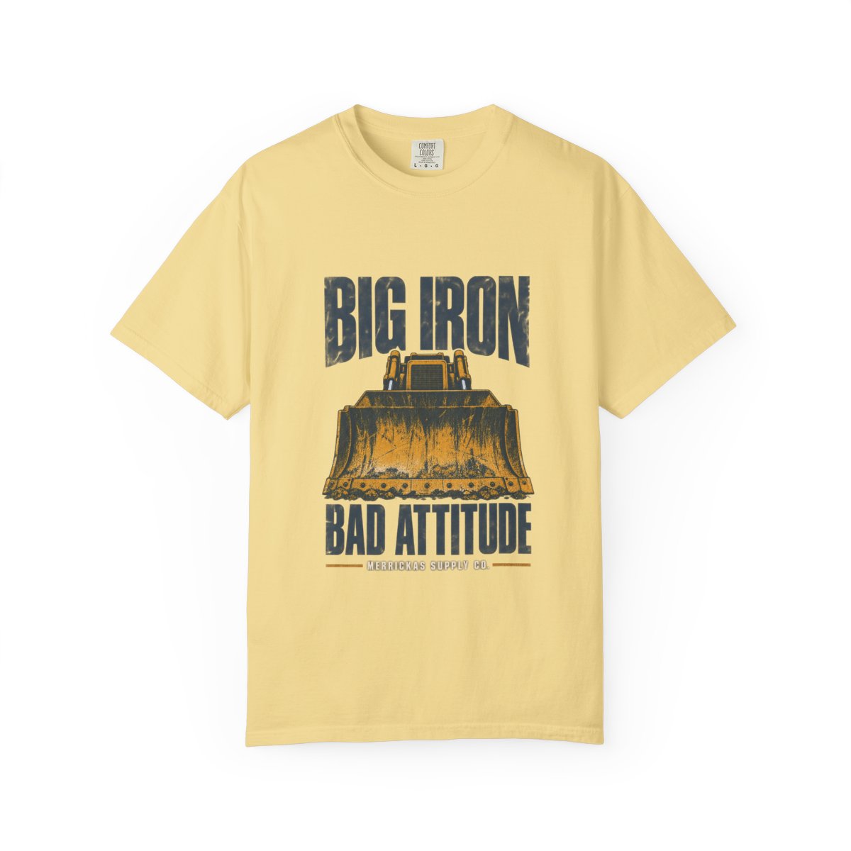 Big Iron Bad Attitude Garment-Dyed Tee