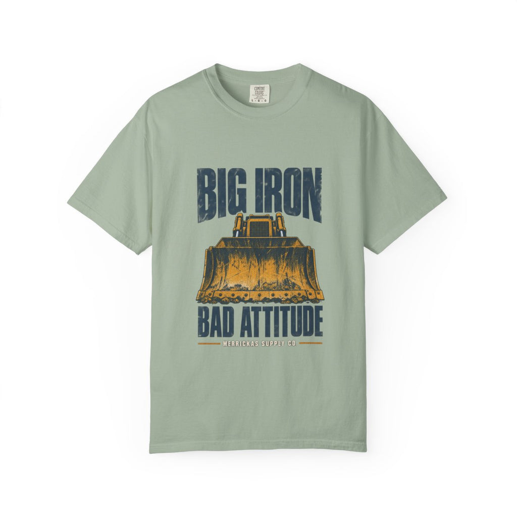 Big Iron Bad Attitude Garment-Dyed Tee