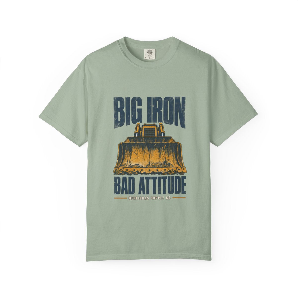 Big Iron Bad Attitude Garment-Dyed Tee