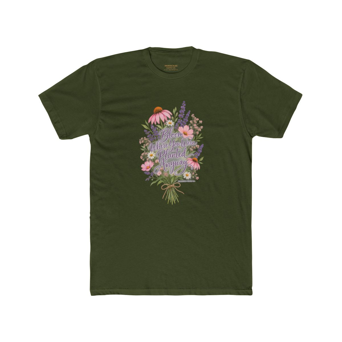 Bloom Where You Were Planted Anyway T-Shirt