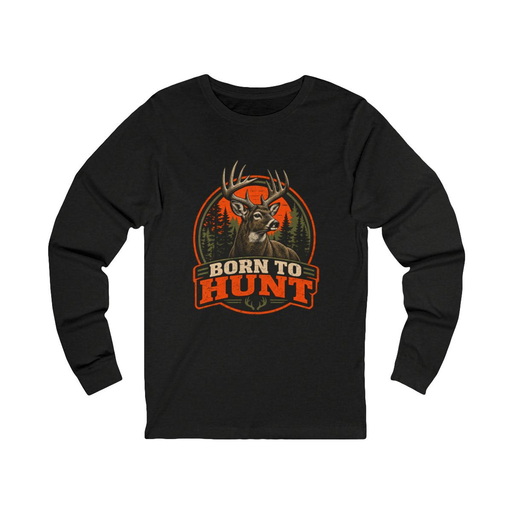 Born To Hunt Long Sleeve Tee
