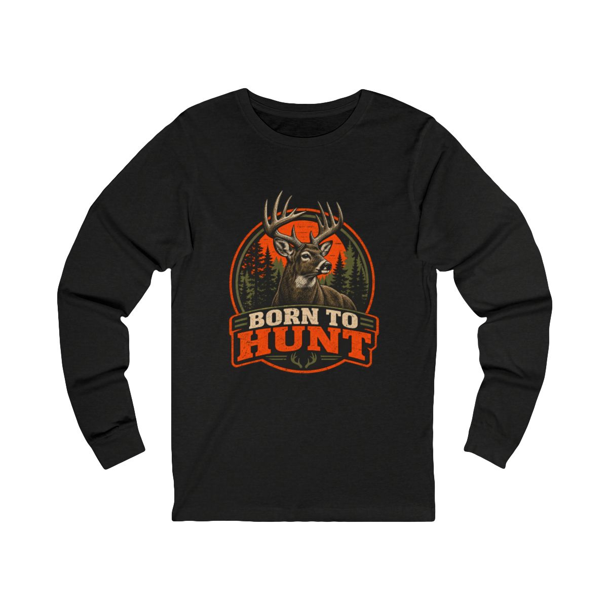Born To Hunt Long Sleeve Tee