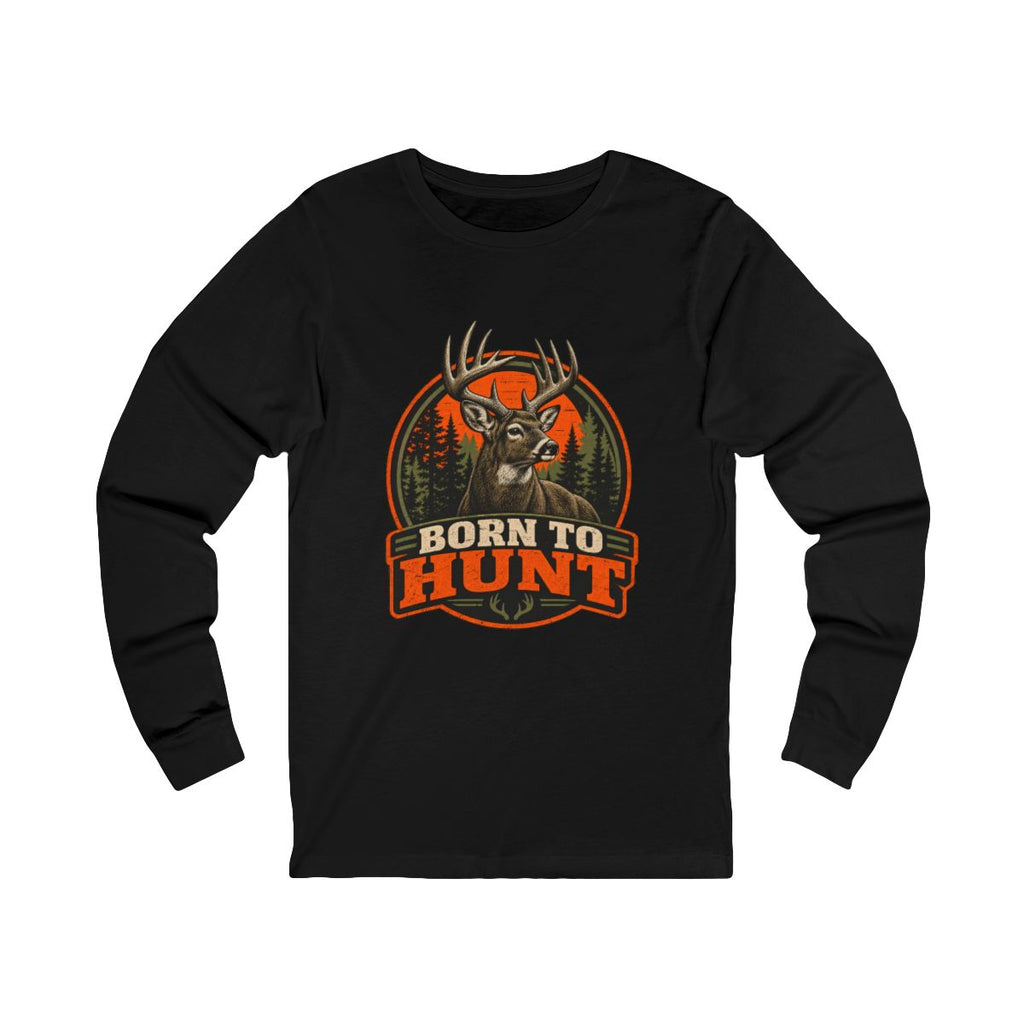 Born To Hunt Long Sleeve Tee