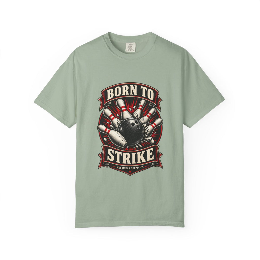 Born To Strike Garment-Dyed Tee