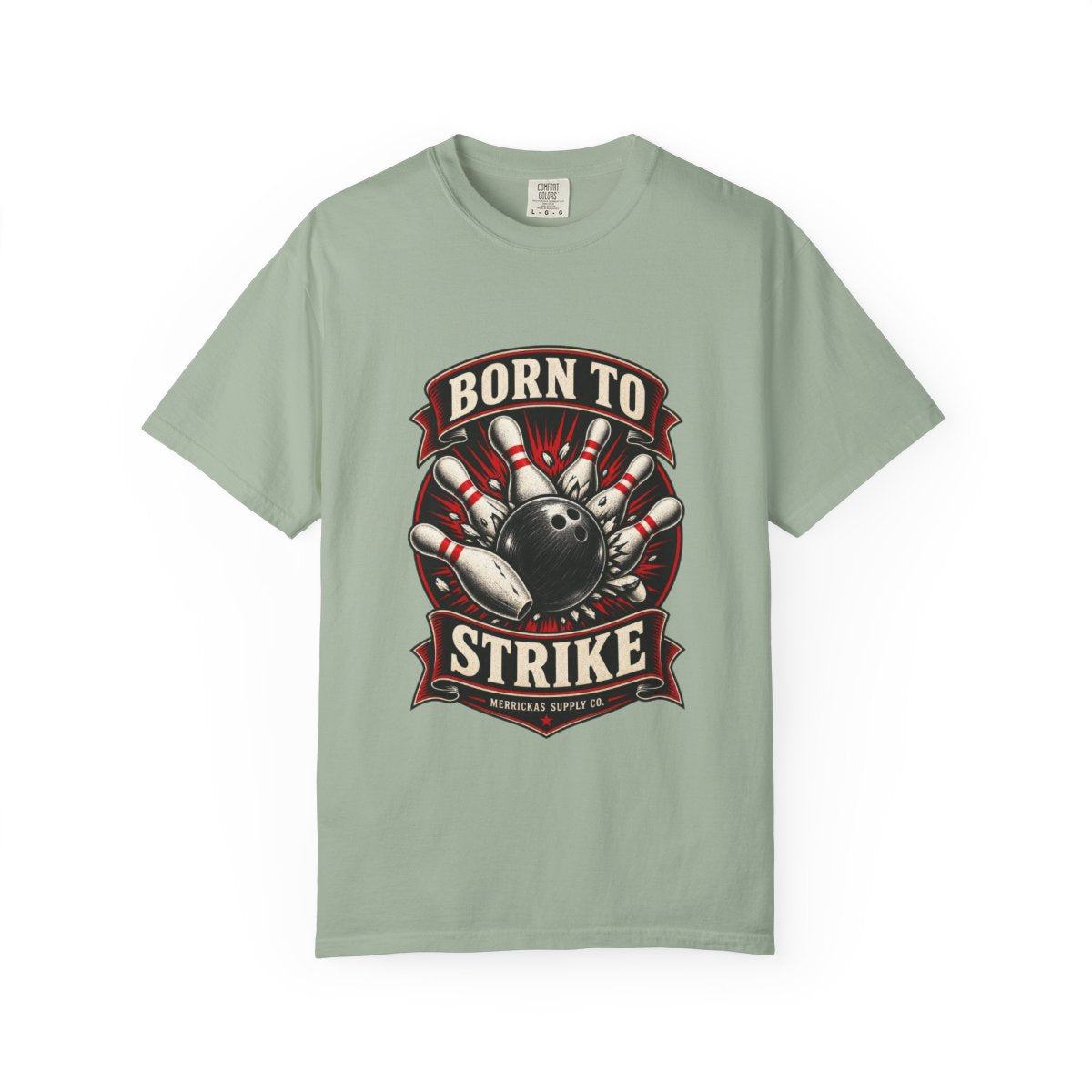 Born To Strike Garment-Dyed Tee