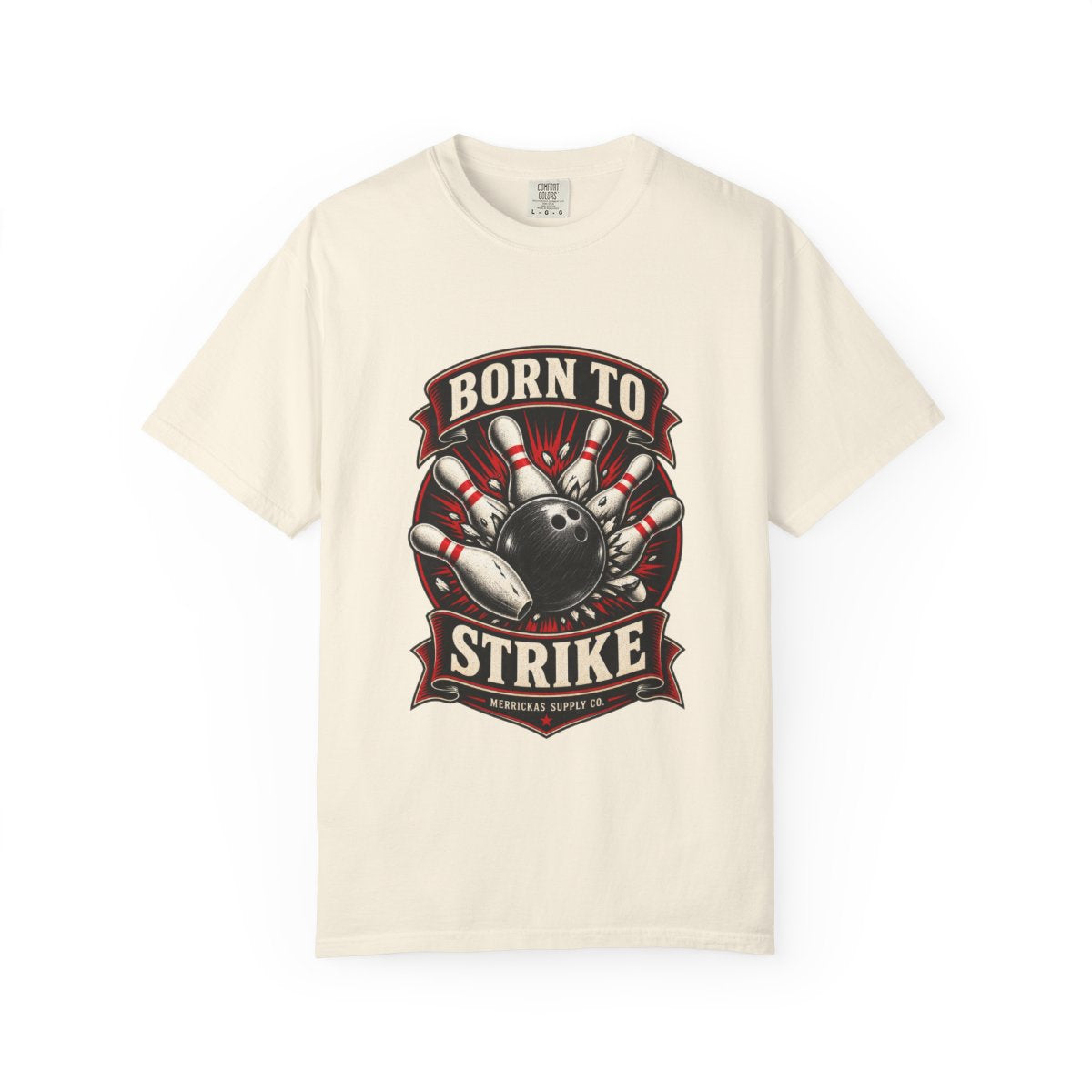 Born To Strike Garment-Dyed Tee