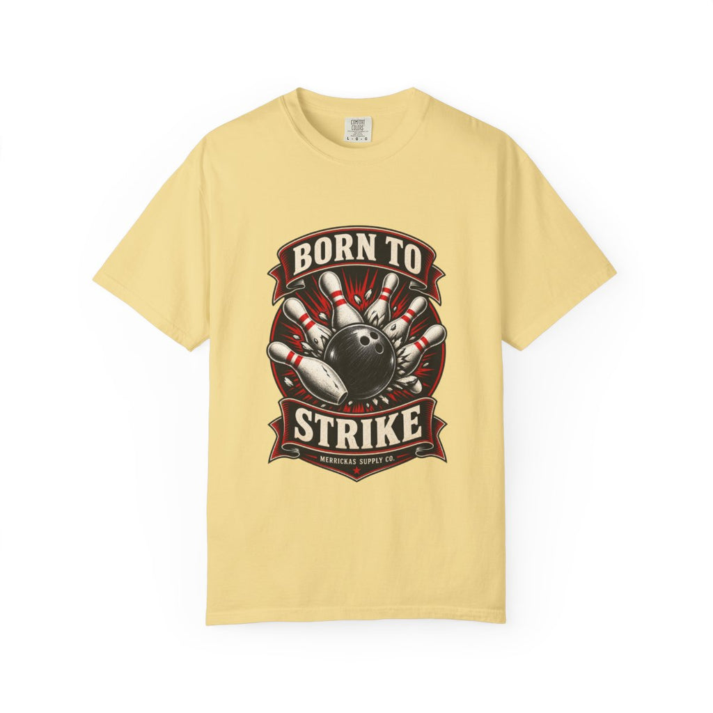 Born To Strike Garment-Dyed Tee