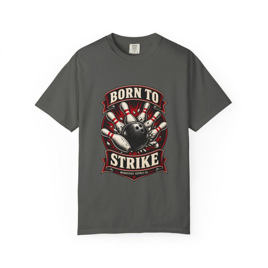Born To Strike Garment-Dyed Tee