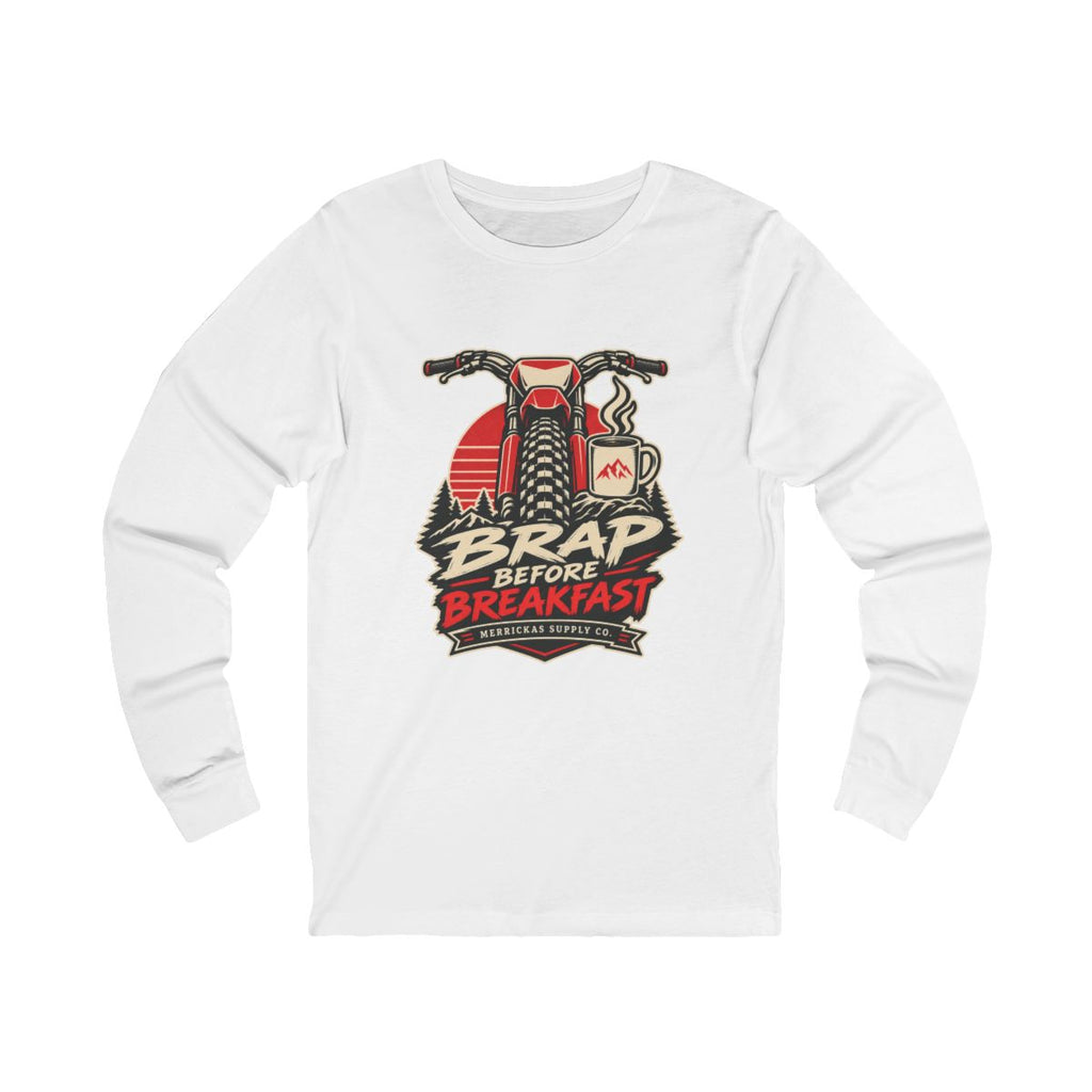 Brap Before Breakfast Long Sleeve Tee