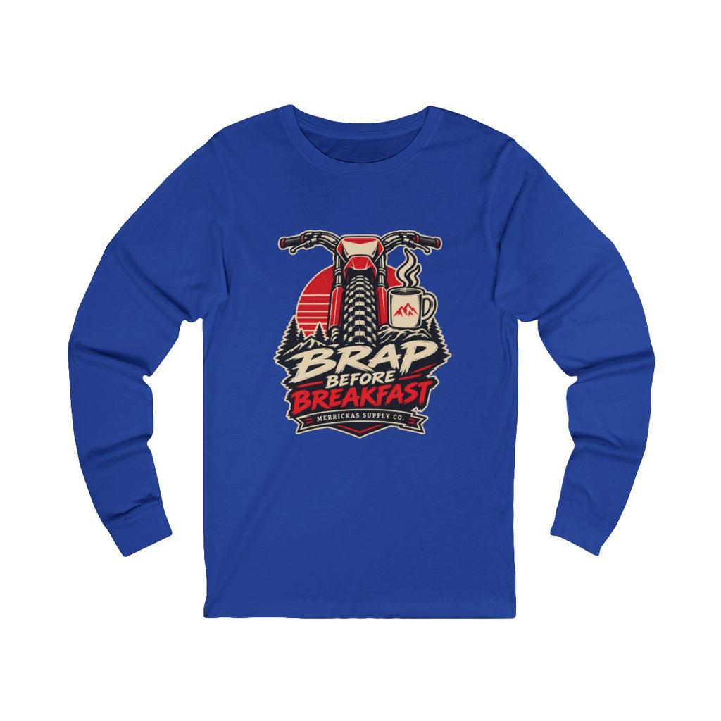 Brap Before Breakfast Long Sleeve Tee