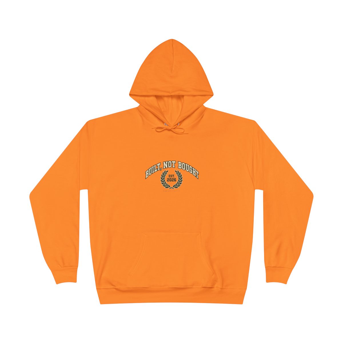 Built Not Bought Hoodie
