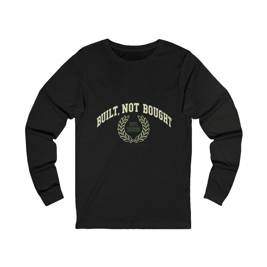Built Not Bought Long Sleeve Tee