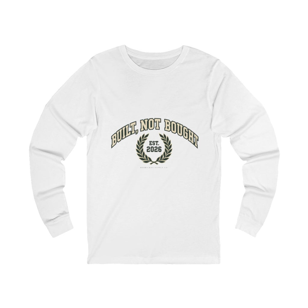 Built Not Bought Long Sleeve Tee
