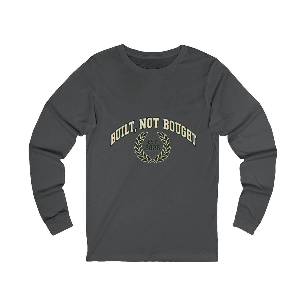 Built Not Bought Long Sleeve Tee