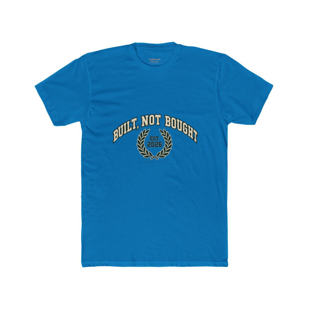 Built Not Bought T-Shirt